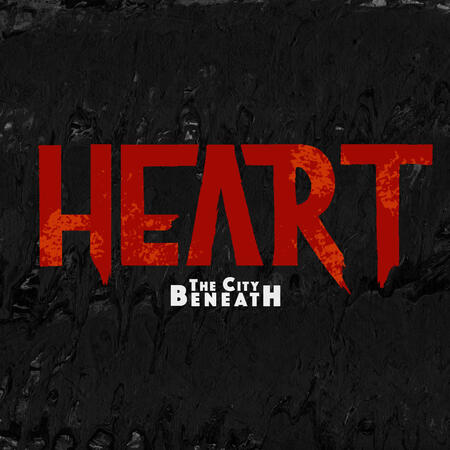 Heart: The City Beneath